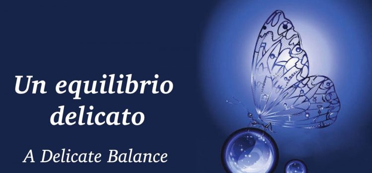 Proiezione del filmato  “UN EQUILIBRIO DELICATO”