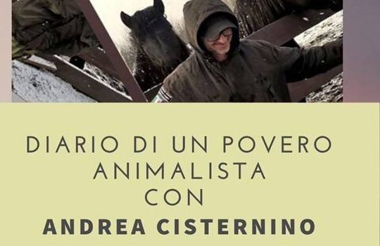 Presentazione del libro “Diario di un povero Animalista” di Andrea Cisternino