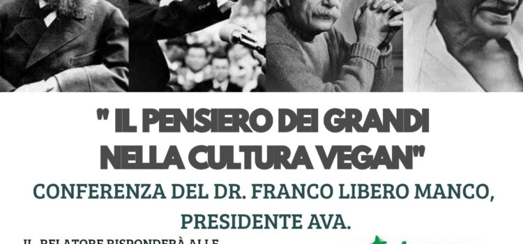 IL PENSIERO DEI GRANDI NELLA CULTURA VEGAN IL PENSIERO DEI GRANDI NELLA CULTURA VEGAN